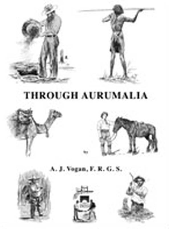 Through Aurumalia by A J Vogan